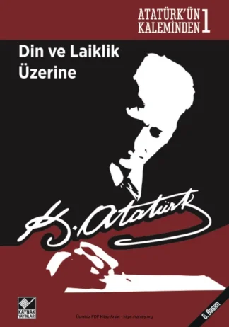 Atatürk'ün Kaleminden 1: Din ve Laiklik