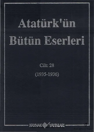 Atatürk'ün Bütün Eserleri Cilt 28: 1935-1936