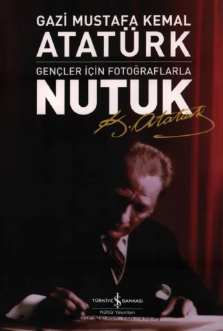 Nutuk: Gençler İçin Fotoğraflarla