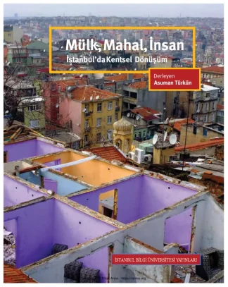 Mülk, Mahal, İnsan: İstanbul'da Kentsel Dönüşüm