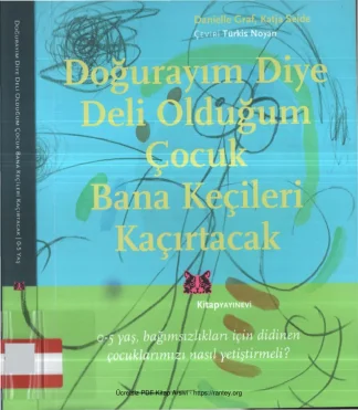 Doğurayım Diye Deli Olduğum Çocuk Bana Keçileri Kaçırtacak