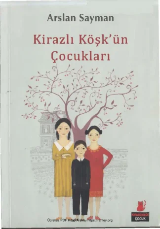Kirazlı Köşkün Çocukları