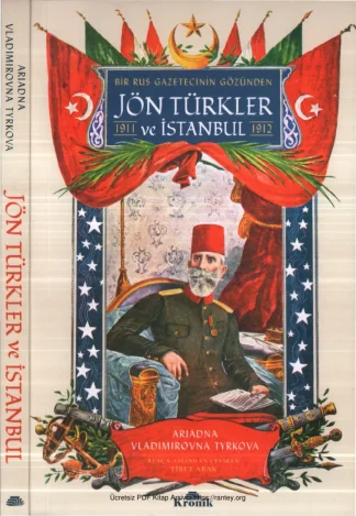 Bir Rus Gazetecinin Gözünden Jön Türkler ve İstanbul 1911-1912 kitap kapağı