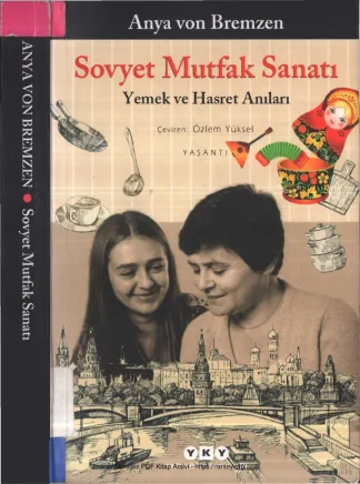 Sovyet Mutfak Sanatı: Yemek ve Hasret Anıları