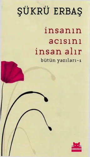 İnsanın Acısını İnsan Alır