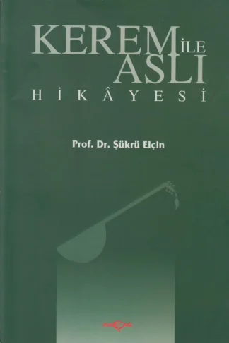 Şükrü Elçin Kerem İle Aslı Hikyesi Akçağ Yayınları kitap kapağı