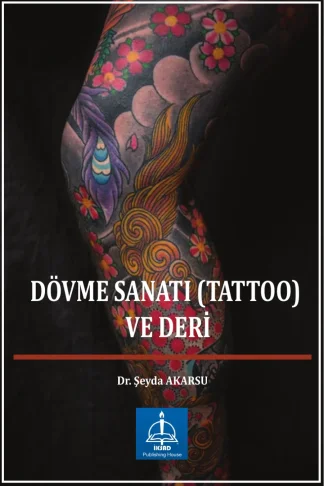 Dövme Sanatı ve Deri İKSAD Yayınları