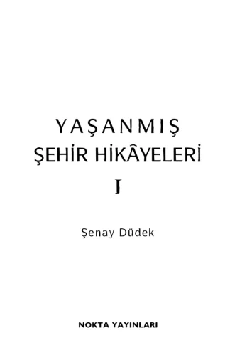 Yaşanmış Şehir Hikyeleri