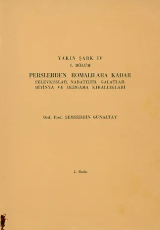 Yakın Şark 4 Perslerden Romalılara Kadar