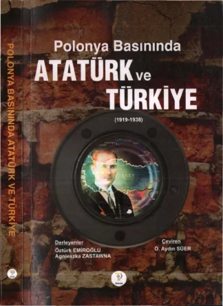 Agnieszka Zastawna Polonya Basınında Atatürk ve Türkiye