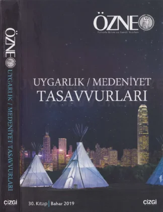 Özne Sayı 30 Uygarlık Medeniyet Tasavvurları Bahar