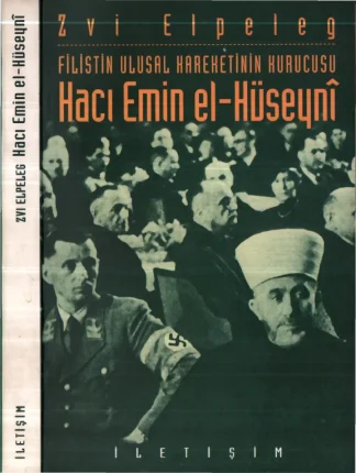 Filistin Ulusal Hareketinin Kurucusu Hacı Emin el Hüseyni