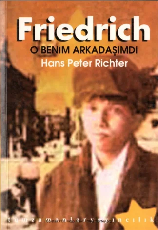 Richter Friedrich O Benim Arkadaşımdı TümZamanlar Yayınları kitap kapağı