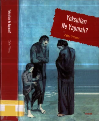 Zafer Yılmaz Yoksulları Ne Yapmalı Dipnot Yayınları