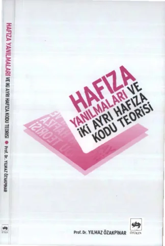Hafıza Yanılmaları ve İki Ayrı Hafıza Kodu Teorisi