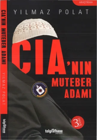 CİAnın Muteber Adamı Telgrafhane Yayınları