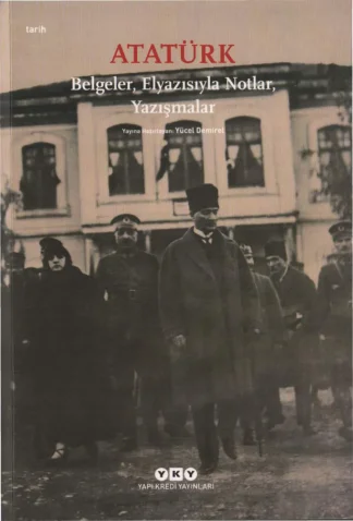 Demirel Atatürk Belgeler Elyazısıyla Notlar Yazışmalar