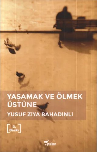 Bahadınlı Yaşamak ve Ölmek Üstüne