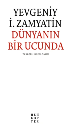Yevgeniy İ Zamyatin Dünyanın Bir Ucunda