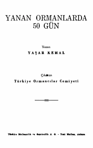 Yanan Ormanlarda 50 Gün Türkiye Ormancılar