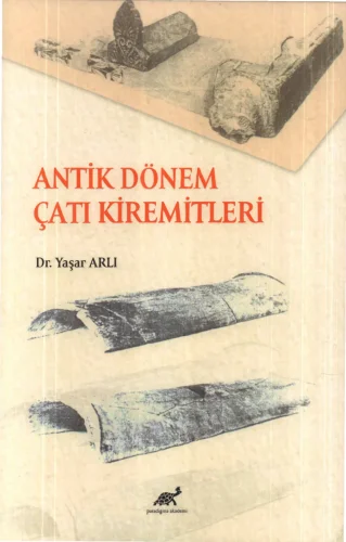 Antik Dönem Çatı Kiremitleri