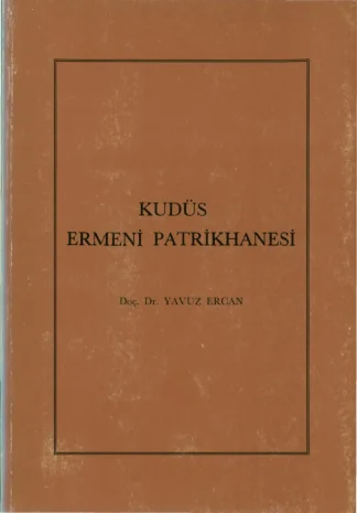 Yavuz Ercan Kudüs Ermeni Patrikhanesi TTK Yayınları