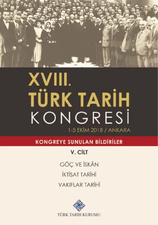XVIII Türk Tarih Kongresi Cilt V