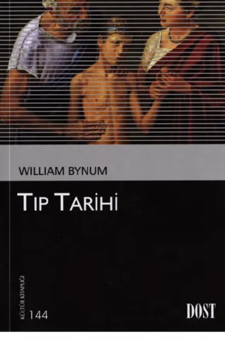 William Bynum Tıp Tarihi Dost Kitabevi