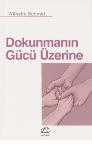 Dokunmanın Gücü Üzerine
