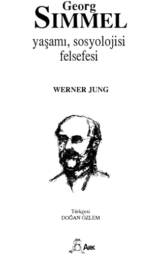 Georg Simmelin Yaşamı Sosyolojisi Felsefesi