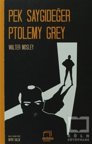 Pek Saygıdeğer Ptolemy Grey