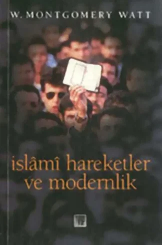 İslmi Hareketler ve Modernlik