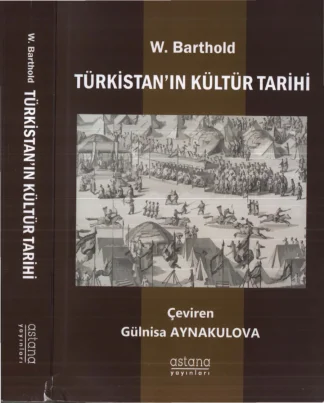Türkistanın Kültür Tarihi Astana Yayınları