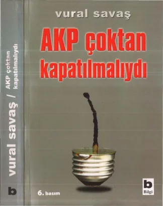 AKP Çoktan Kapatılmalıydı
