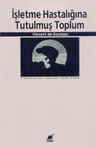 İşletme Hastalığına Tutulmuş Toplum