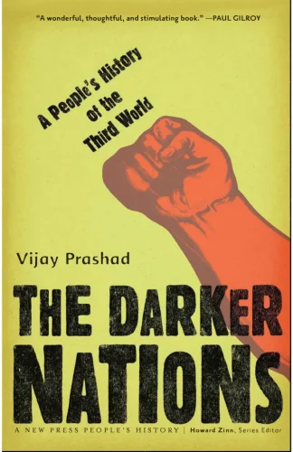The Darker Nations A Peoples History of the Third World