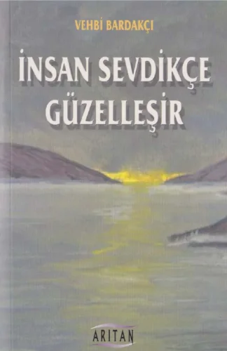 İnsan Sevdikçe Güzelleşir