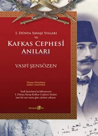 Savaşı Yılları ve Kafkas Cephesi Anıları