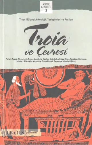 Antik Kentler 05 Troia ve Çevresi