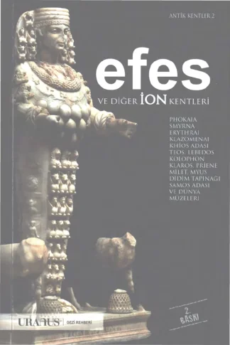 Antik Kentler 02 Efes ve Diğer Ion Kentleri