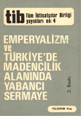 ve Türkiyede Madencilik Alanında Yabancı Sermaye