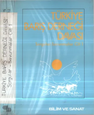 Türkiye Barış Derneği Davası Sorgular Savunmalar Cilt