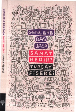 Gençlerle Baş Başa Sanat Nedir