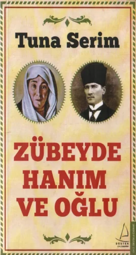 Serin Zübeyde Hanım ve Oğlu