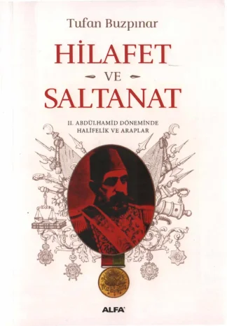 Hilafet ve Saltanat II Abdülhamid Döneminde Halifelik ve Araplar