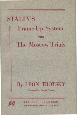 Stalins Frame Up System And The Moscow Trials