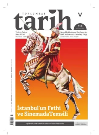 Toplumsal Tarih Sayı 318 Haziran kitap kapağı