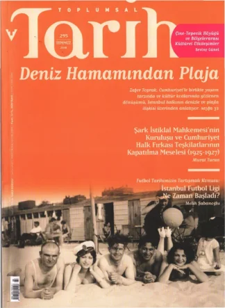 Toplumsal Tarih Sayı 295 Temmuz