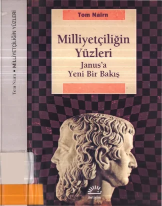 Milliyetçiliğin Yüzleri Janusa Yeni Bir Bakış