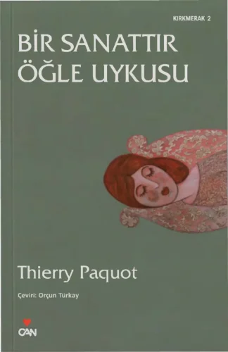 Bir Sanattır Öğle Uykusu